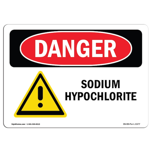 Safety Sign, OSHA Danger, 12" Height, 18" Width, Sodium Hypochlorite, Landscape, D-1218-L-1577
